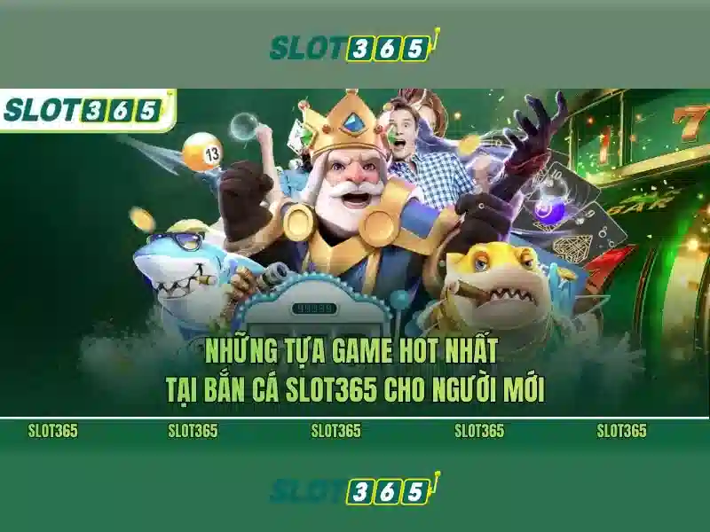Trải nghiệm người dùng với Slot365