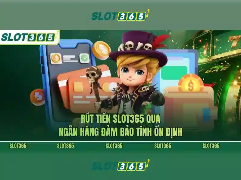 Những tính năng nổi bật của Slot365